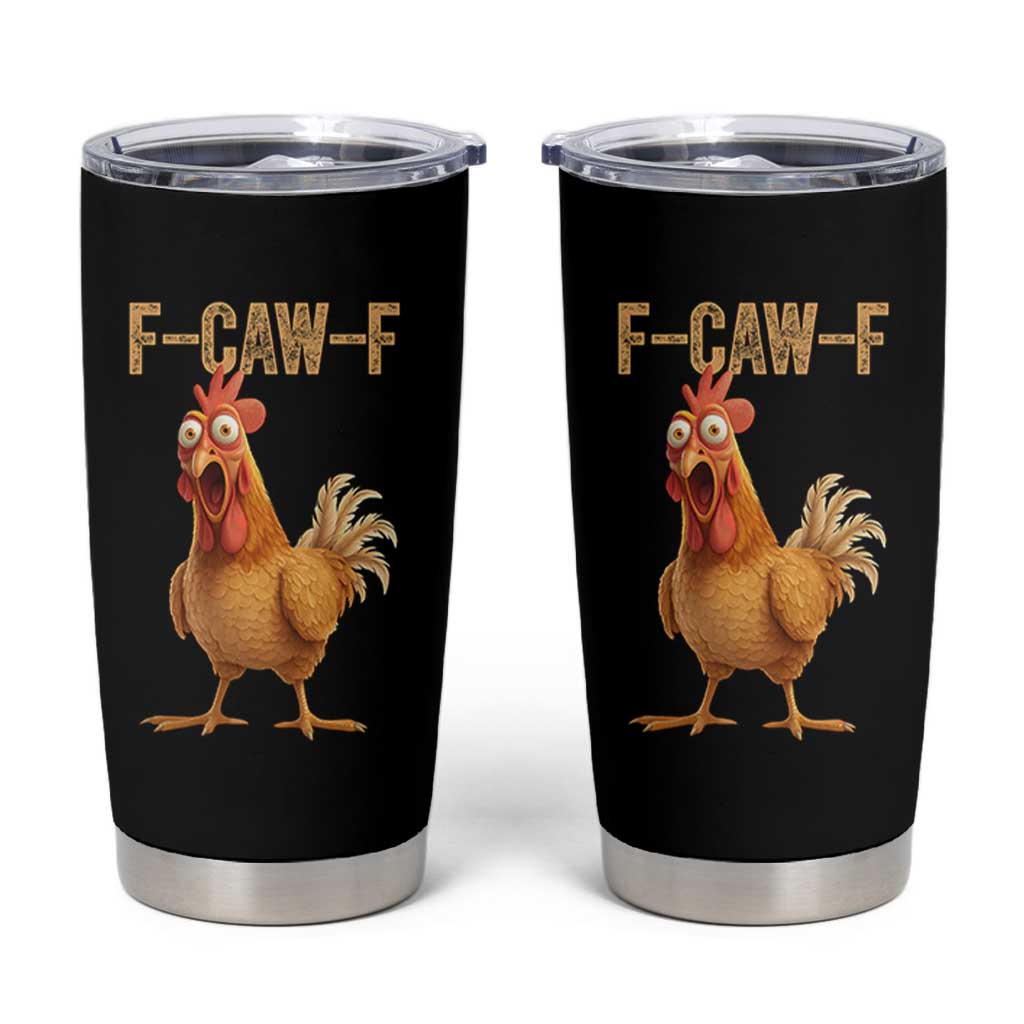 Funny F Caw F Chicken Meme Graphic Tumbler Cup Hilarious Cartoon Poultry Humor - Wonder Print Shop