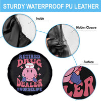 Funny Retired Drug Dealer Spare Tire Cover Retro Nurse Life Retirement Gift for Healthcare Workers - Wonder Print Shop