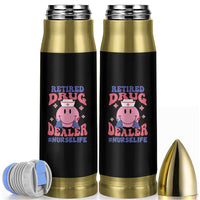 Funny Retired Drug Dealer Bullet Tumbler Retro Nurse Life Retirement Gift for Healthcare Workers - Wonder Print Shop