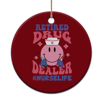 Funny Retired Drug Dealer Ceramic Ornament Retro Nurse Life Retirement Gift for Healthcare Workers - Wonder Print Shop