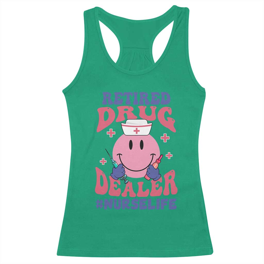 Funny Retired Drug Dealer Racerback Tank Top Retro Nurse Life Retirement Gift for Healthcare Workers - Wonder Print Shop
