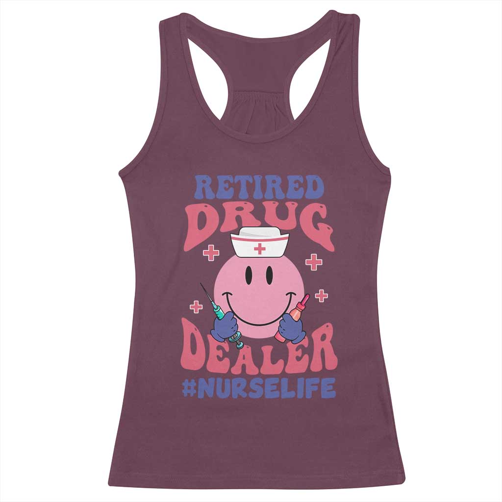 Funny Retired Drug Dealer Racerback Tank Top Retro Nurse Life Retirement Gift for Healthcare Workers - Wonder Print Shop