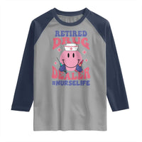 Funny Retired Drug Dealer Raglan Shirt Retro Nurse Life Retirement Gift for Healthcare Workers - Wonder Print Shop