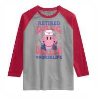 Funny Retired Drug Dealer Raglan Shirt Retro Nurse Life Retirement Gift for Healthcare Workers - Wonder Print Shop