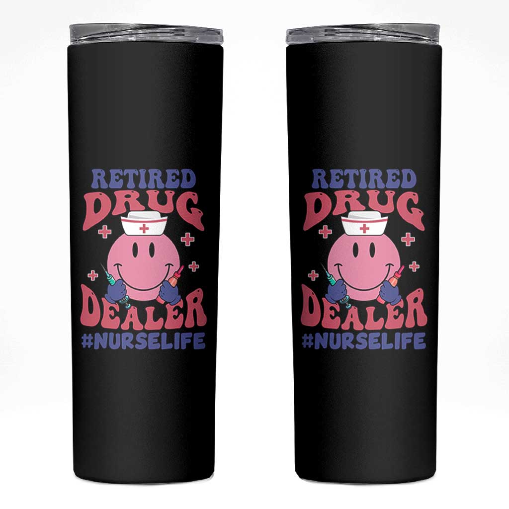 Funny Retired Drug Dealer Skinny Tumbler Retro Nurse Life Retirement Gift for Healthcare Workers - Wonder Print Shop