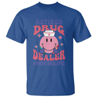 Funny Retired Drug Dealer T Shirt Retro Nurse Life Retirement Gift for Healthcare Workers - Wonder Print Shop