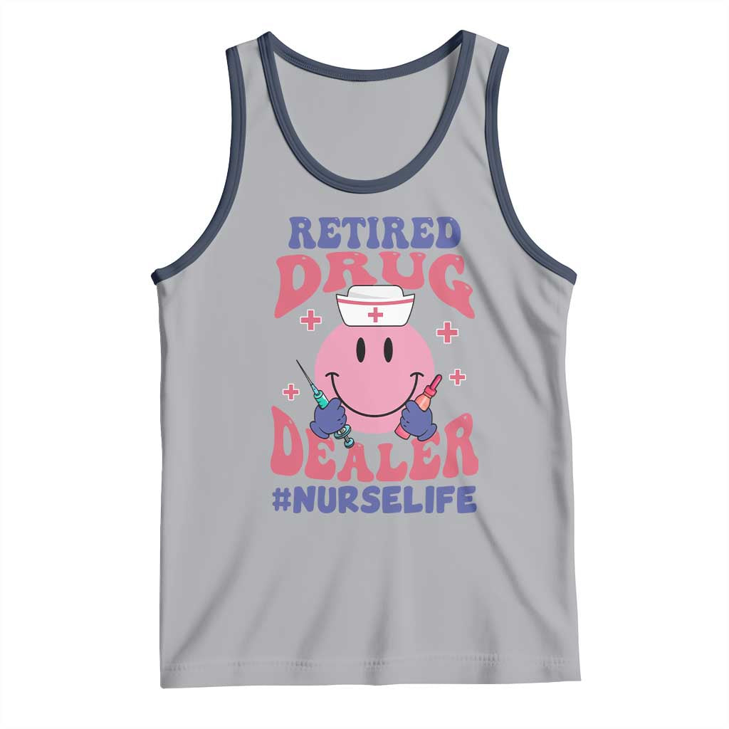 Funny Retired Drug Dealer Tank Top Retro Nurse Life Retirement Gift for Healthcare Workers - Wonder Print Shop
