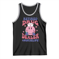 Funny Retired Drug Dealer Tank Top Retro Nurse Life Retirement Gift for Healthcare Workers - Wonder Print Shop