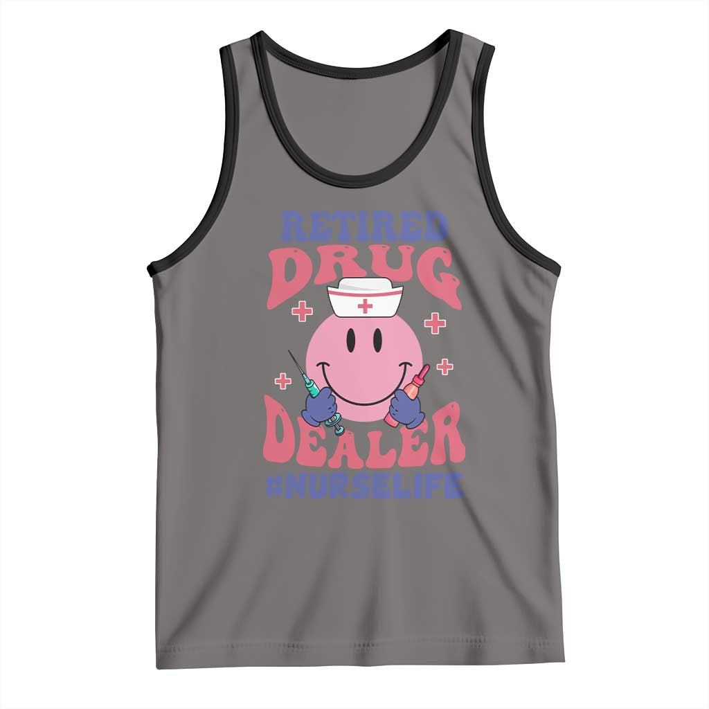 Funny Retired Drug Dealer Tank Top Retro Nurse Life Retirement Gift for Healthcare Workers - Wonder Print Shop