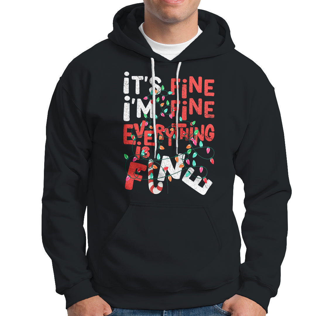 Funny Christmas Hoodie It's Fine I'm Fine Everthing Is Fine Xmas Lights - Wonder Print Shop
