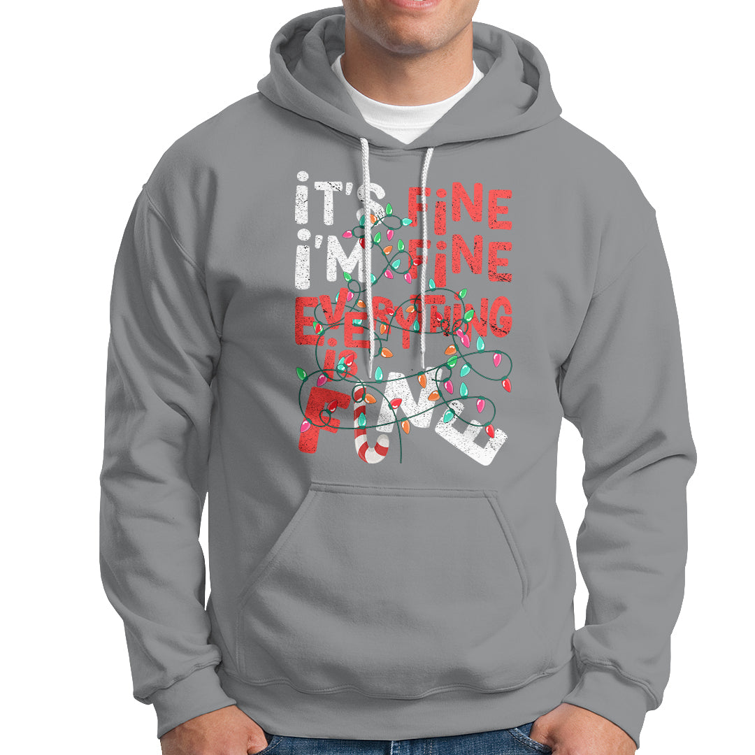 Funny Christmas Hoodie It's Fine I'm Fine Everthing Is Fine Xmas Lights - Wonder Print Shop
