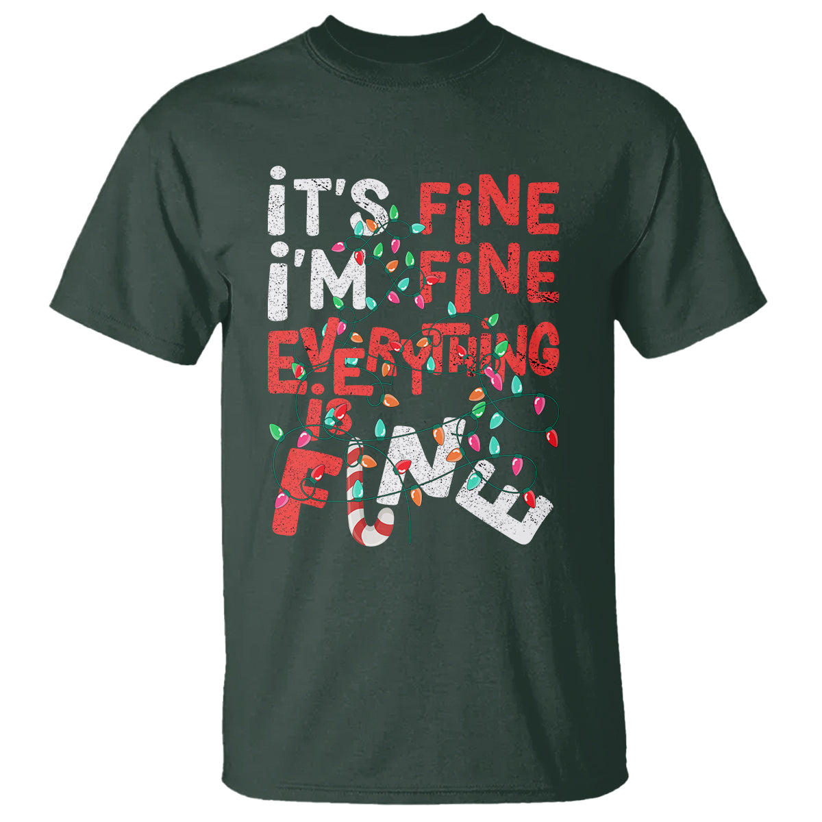 Funny Christmas T Shirt It's Fine I'm Fine Everthing Is Fine Xmas Lights - Wonder Print Shop