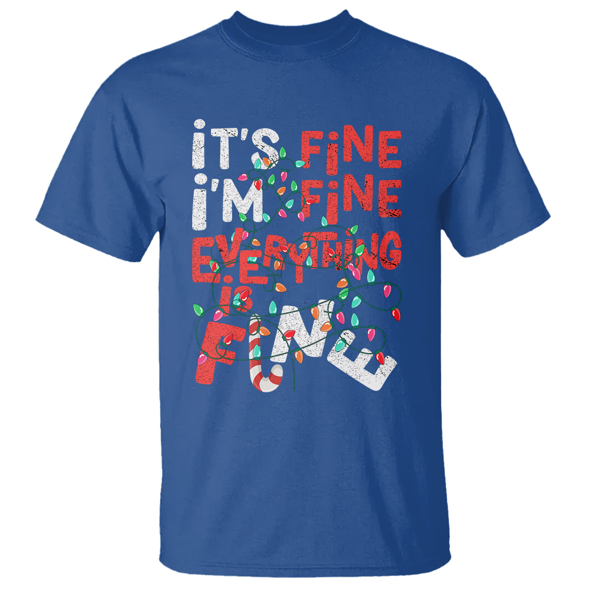 Funny Christmas T Shirt It's Fine I'm Fine Everthing Is Fine Xmas Lights - Wonder Print Shop