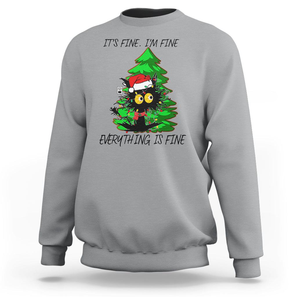 Black Cat Christmas Sweatshirt It's Fine I'm Fine Everthing Is Fine Funny Xmas - Wonder Print Shop