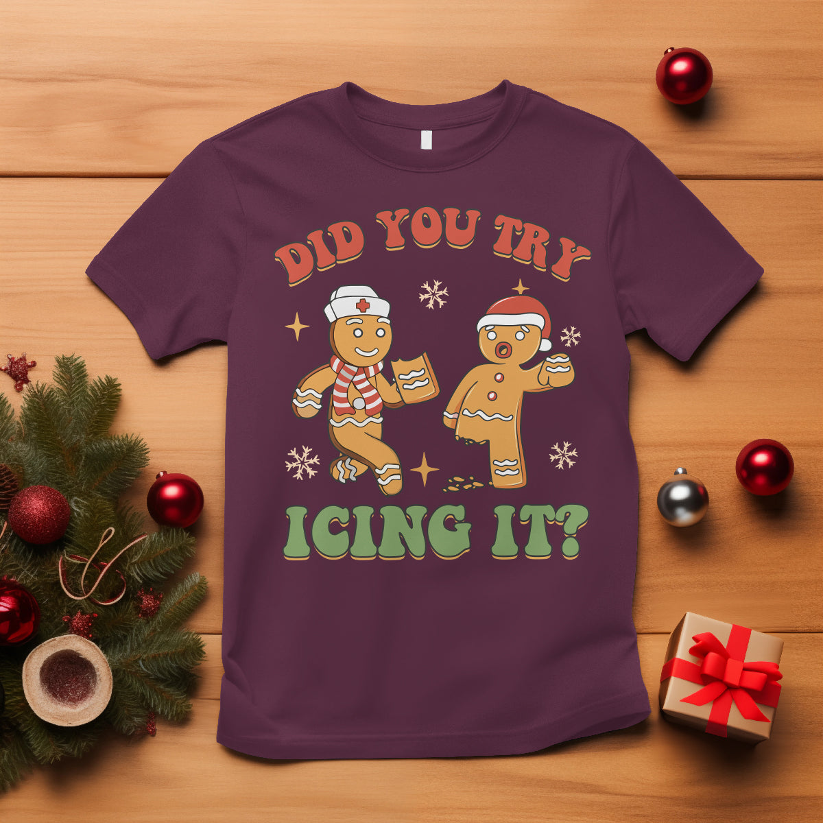 Nurse Christmas T Shirt Did You Try Icing It Funny Saying - Wonder Print Shop