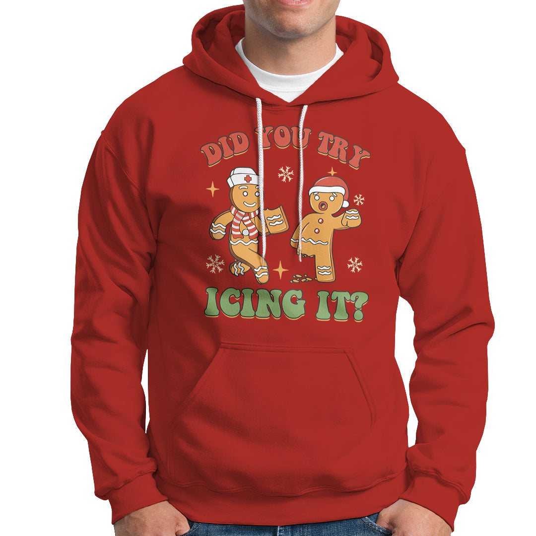 Nurse Christmas Hoodie Did You Try Icing It Funny Saying - Wonder Print Shop