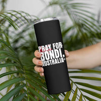 Pray for Bondi Australia Skinny Tumbler Memorial Unity and Support Tribute - Wonder Print Shop