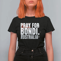 Pray for Bondi Australia T Shirt For Women Memorial Unity and Support Tribute - Wonder Print Shop