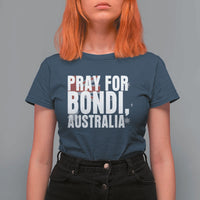 Pray for Bondi Australia T Shirt For Women Memorial Unity and Support Tribute - Wonder Print Shop