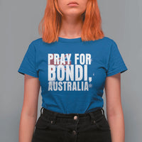 Pray for Bondi Australia T Shirt For Women Memorial Unity and Support Tribute - Wonder Print Shop