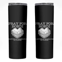 Pray for Bondi Australia Skinny Tumbler Hanukkah Memorial December 14 Tribute Support - Wonder Print Shop