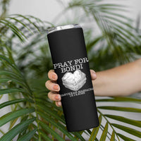 Pray for Bondi Australia Skinny Tumbler Hanukkah Memorial December 14 Tribute Support - Wonder Print Shop