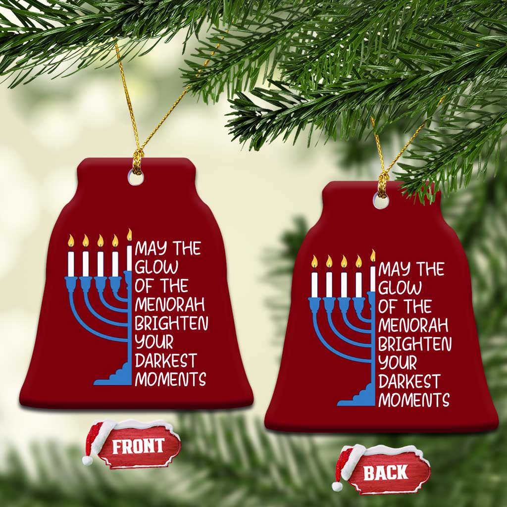 Jewish Faith and Pray Ceramic Ornament May The Glow Of The Menorah Brighten Your Darkest Moments - Wonder Print Shop
