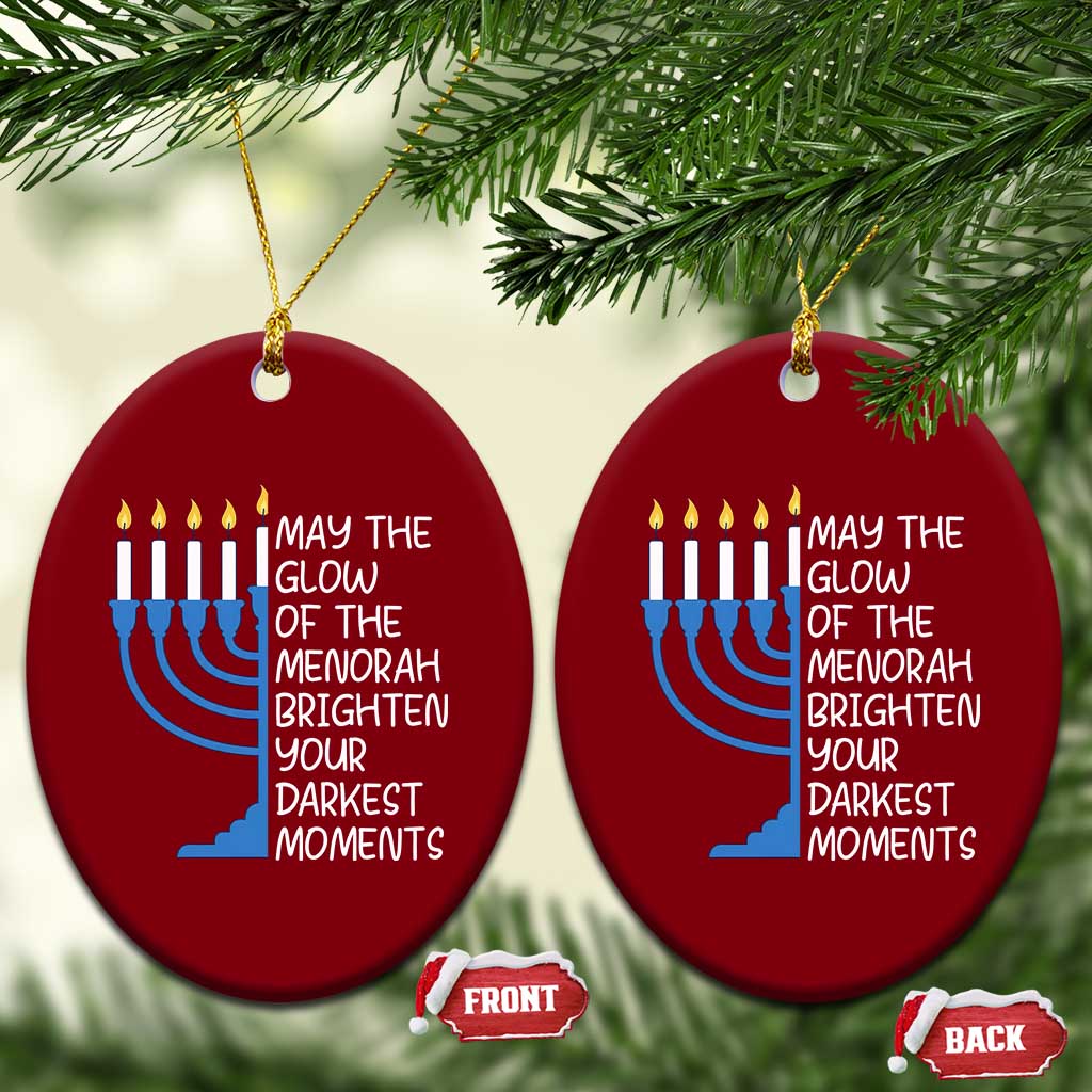 Jewish Faith and Pray Ceramic Ornament May The Glow Of The Menorah Brighten Your Darkest Moments - Wonder Print Shop