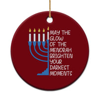 Jewish Faith and Pray Ceramic Ornament May The Glow Of The Menorah Brighten Your Darkest Moments - Wonder Print Shop
