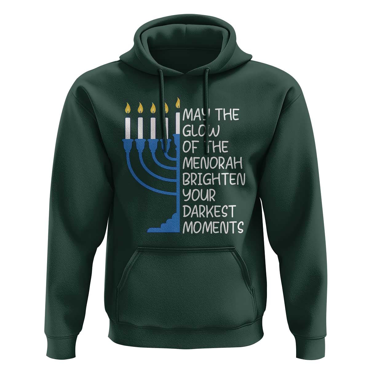 Jewish Faith and Pray Hoodie May The Glow Of The Menorah Brighten Your Darkest Moments - Wonder Print Shop