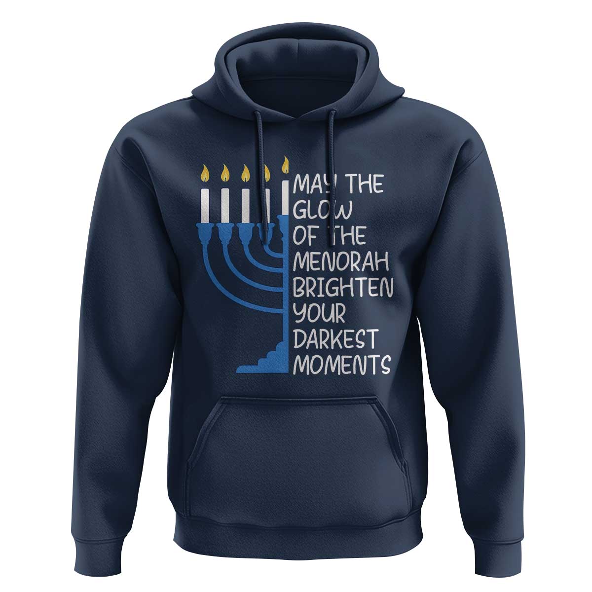 Jewish Faith and Pray Hoodie May The Glow Of The Menorah Brighten Your Darkest Moments - Wonder Print Shop