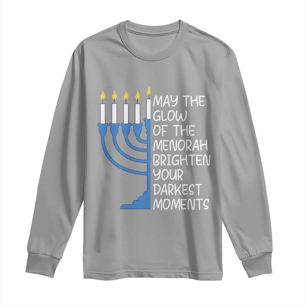 Jewish Faith and Pray Long Sleeve Shirt May The Glow Of The Menorah Brighten Your Darkest Moments - Wonder Print Shop