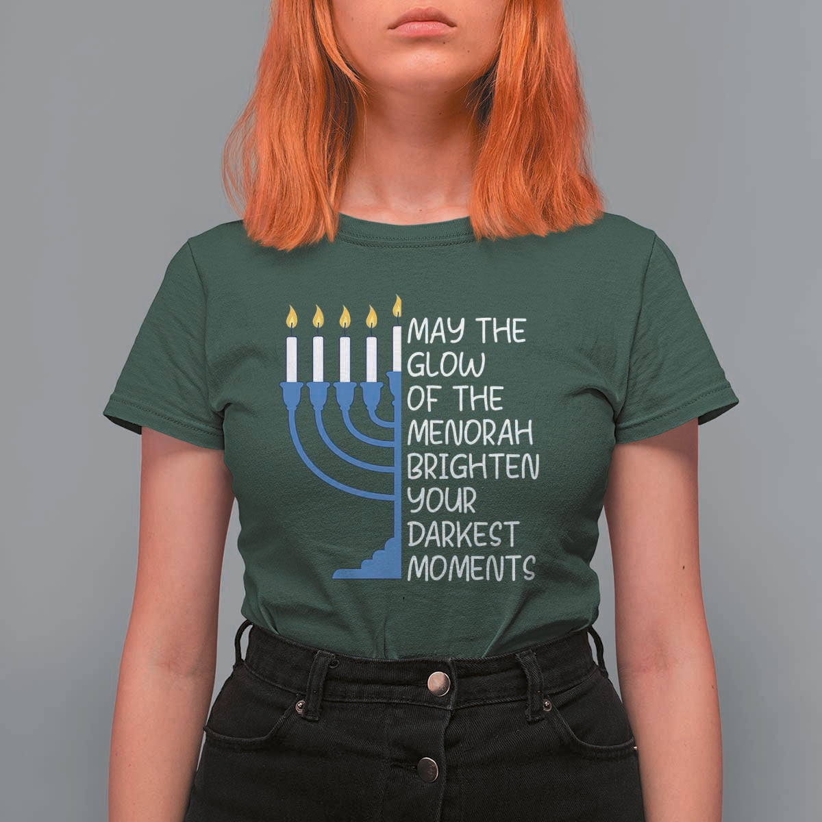 Jewish Faith and Pray T Shirt For Women May The Glow Of The Menorah Brighten Your Darkest Moments - Wonder Print Shop