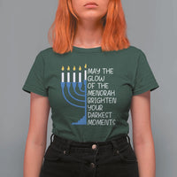 Jewish Faith and Pray T Shirt For Women May The Glow Of The Menorah Brighten Your Darkest Moments - Wonder Print Shop