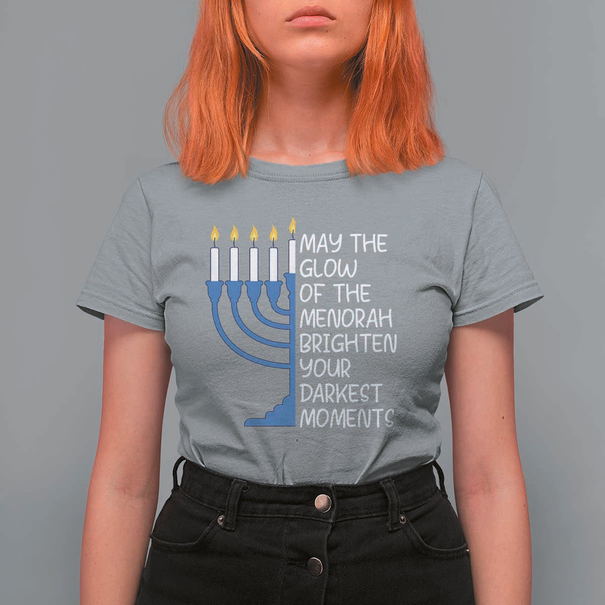 Jewish Faith and Pray T Shirt For Women May The Glow Of The Menorah Brighten Your Darkest Moments - Wonder Print Shop
