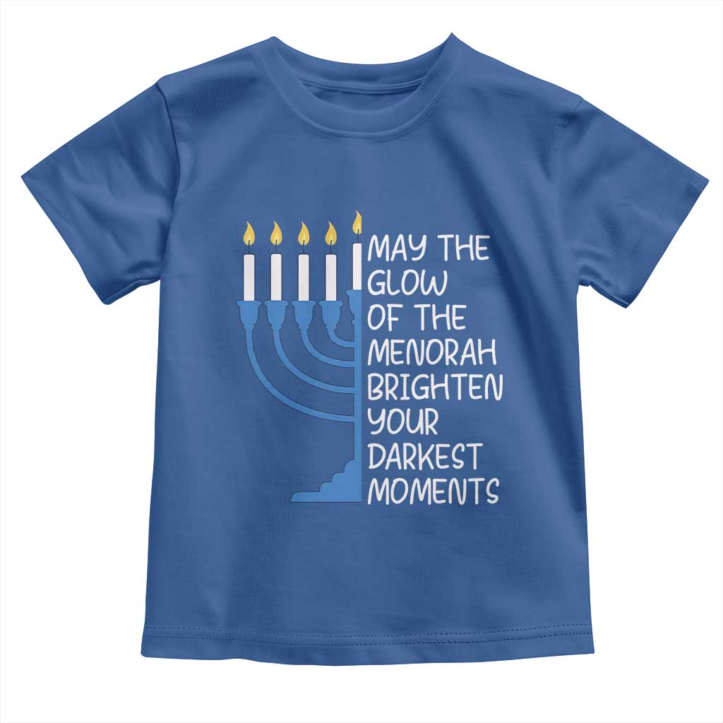 Jewish Faith and Pray Toddler T Shirt May The Glow Of The Menorah Brighten Your Darkest Moments - Wonder Print Shop