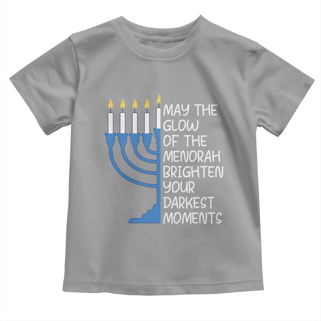 Jewish Faith and Pray Toddler T Shirt May The Glow Of The Menorah Brighten Your Darkest Moments - Wonder Print Shop