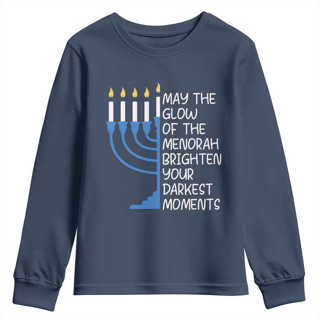 Jewish Faith and Pray Youth Sweatshirt May The Glow Of The Menorah Brighten Your Darkest Moments - Wonder Print Shop