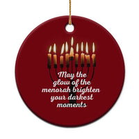 Jewish Faith and Pray Lights Ceramic Ornament May The Glow Of The Menorah Brighten Your Darkest Moments - Wonder Print Shop