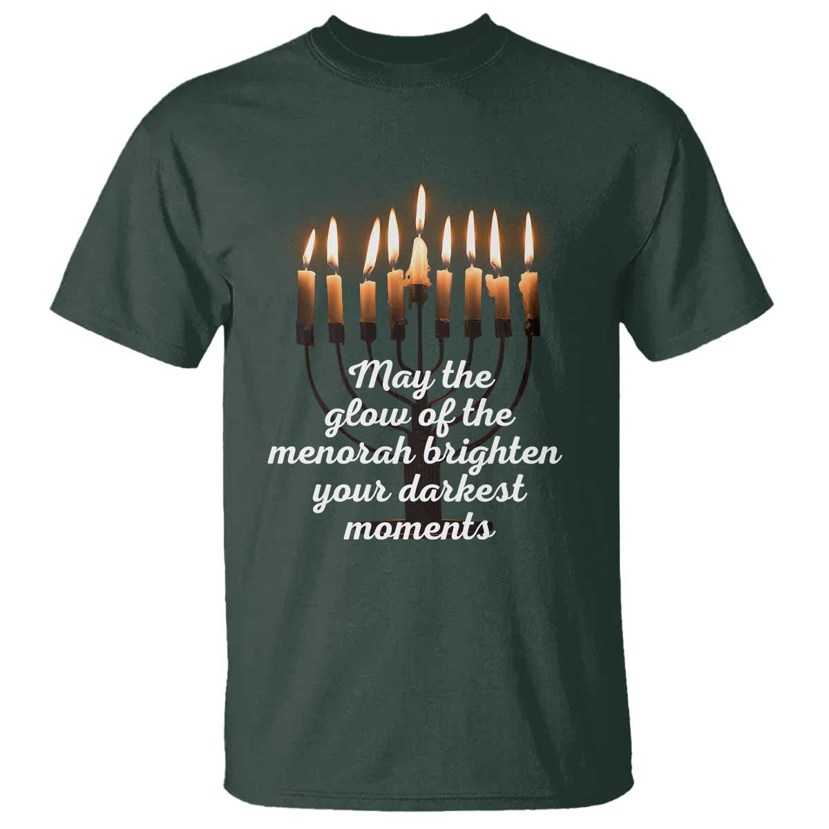 Jewish Faith and Pray Lights T Shirt May The Glow Of The Menorah Brighten Your Darkest Moments - Wonder Print Shop