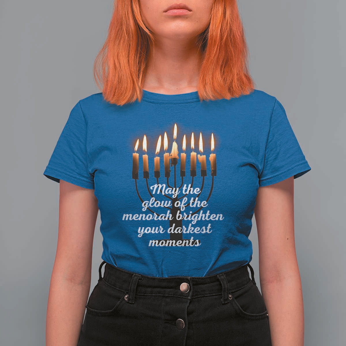 Jewish Faith and Pray Lights T Shirt For Women May The Glow Of The Menorah Brighten Your Darkest Moments - Wonder Print Shop