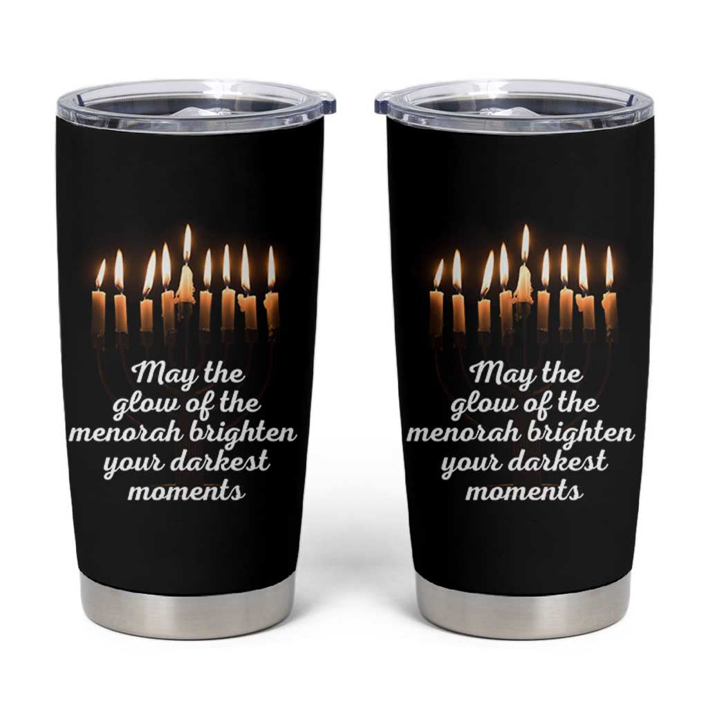 Jewish Faith and Pray Lights Tumbler Cup May The Glow Of The Menorah Brighten Your Darkest Moments - Wonder Print Shop