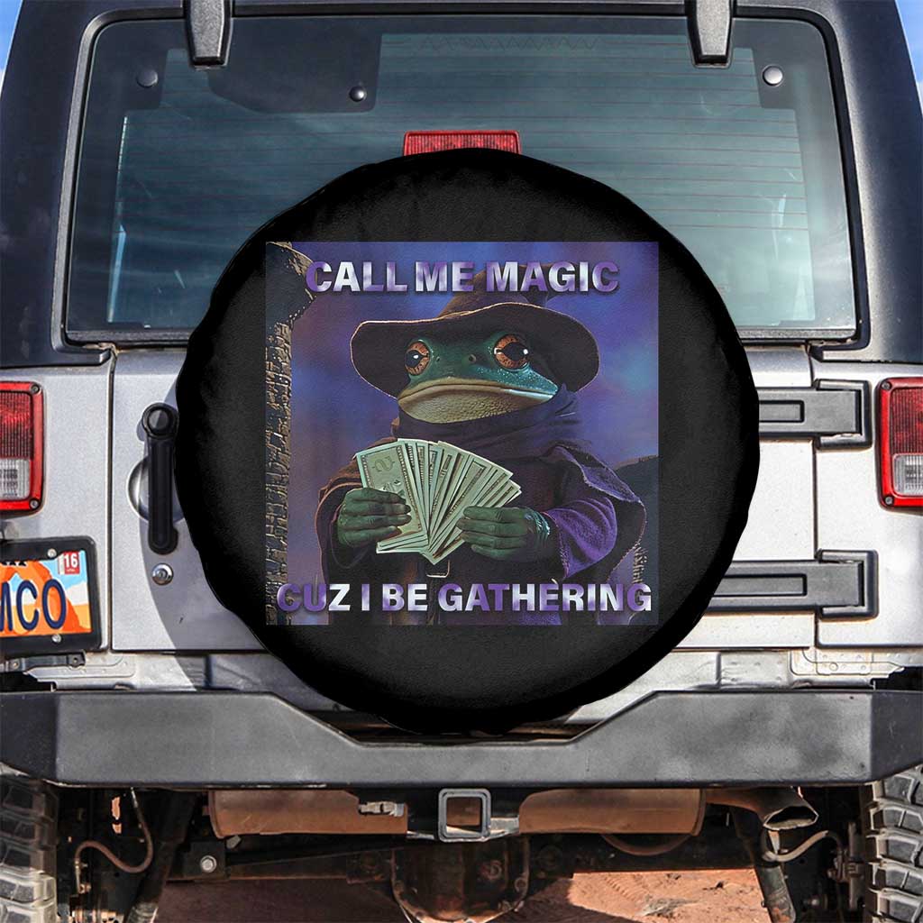 Funny Wizard Frog Fantasy Meme Spare Tire Cover Call Me Magic Cuz I Be Gathering MTG Gamer - Wonder Print Shop