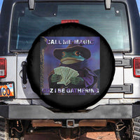 Funny Wizard Frog Fantasy Meme Spare Tire Cover Call Me Magic Cuz I Be Gathering MTG Gamer - Wonder Print Shop