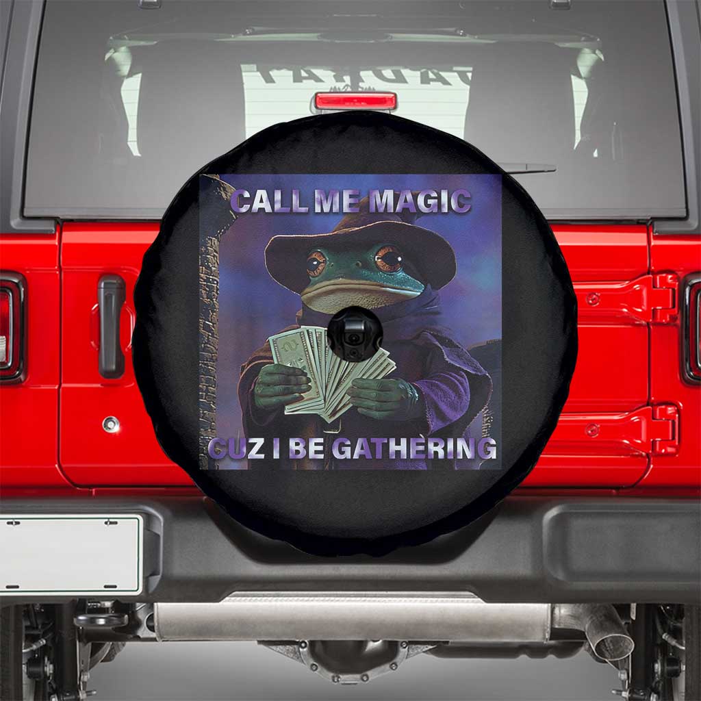 Funny Wizard Frog Fantasy Meme Spare Tire Cover Call Me Magic Cuz I Be Gathering MTG Gamer - Wonder Print Shop