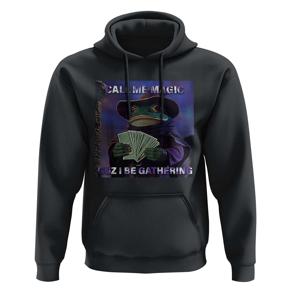 Funny Wizard Frog Fantasy Meme Hoodie Call Me Magic Cuz I Be Gathering MTG Gamer - Wonder Print Shop