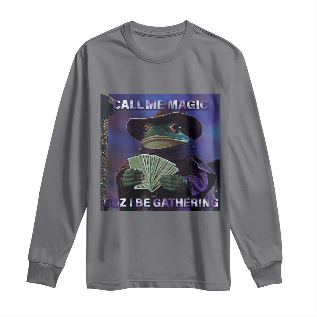 Funny Wizard Frog Fantasy Meme Long Sleeve Shirt Call Me Magic Cuz I Be Gathering MTG Gamer - Wonder Print Shop