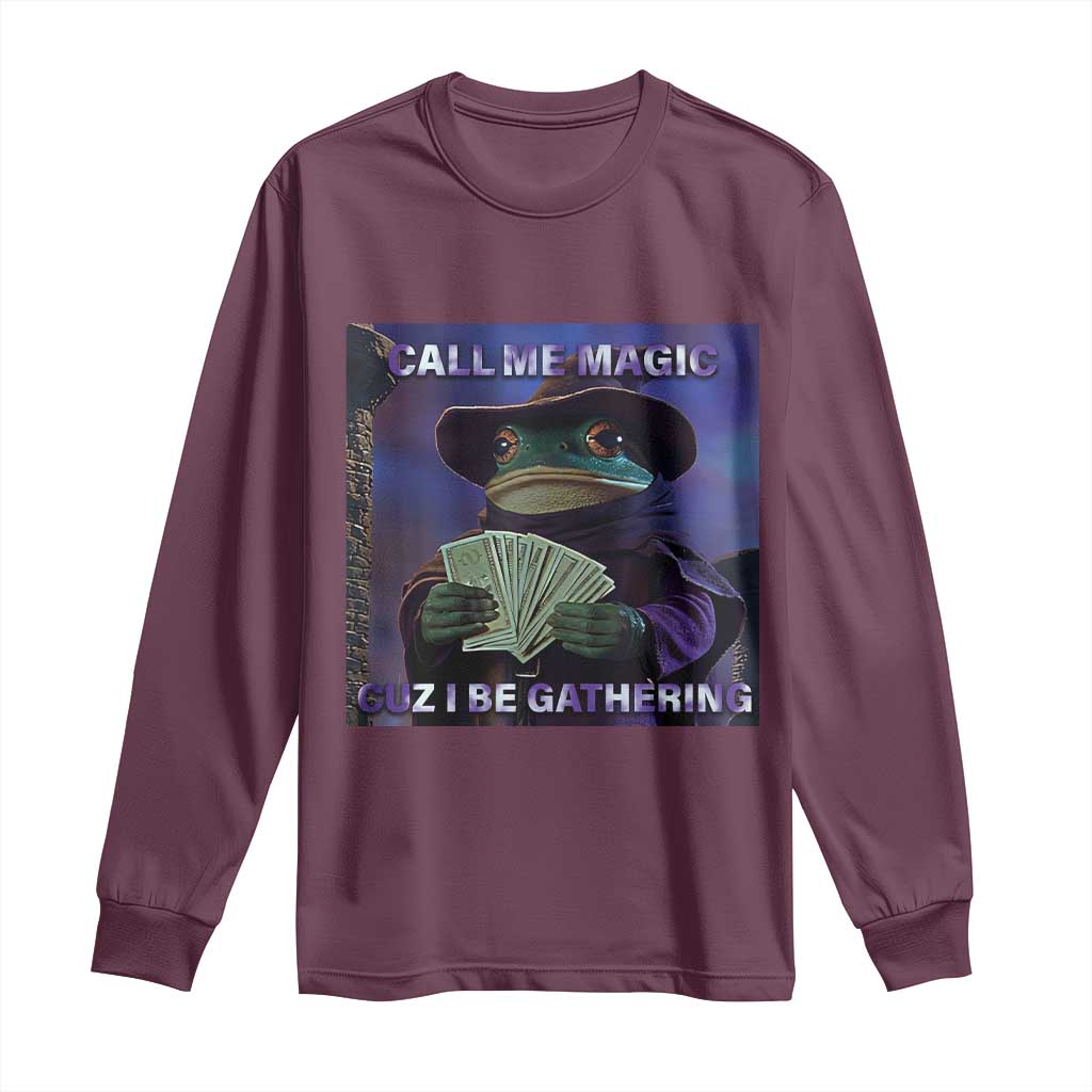 Funny Wizard Frog Fantasy Meme Long Sleeve Shirt Call Me Magic Cuz I Be Gathering MTG Gamer - Wonder Print Shop