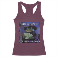 Funny Wizard Frog Fantasy Meme Racerback Tank Top Call Me Magic Cuz I Be Gathering MTG Gamer - Wonder Print Shop