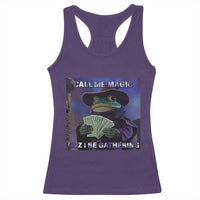 Funny Wizard Frog Fantasy Meme Racerback Tank Top Call Me Magic Cuz I Be Gathering MTG Gamer - Wonder Print Shop